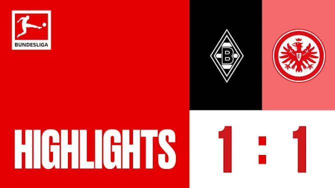 Vorschaubild für Bundesliga - Borussia Mönchengladbach 1:1 Eintracht Frankfurt
