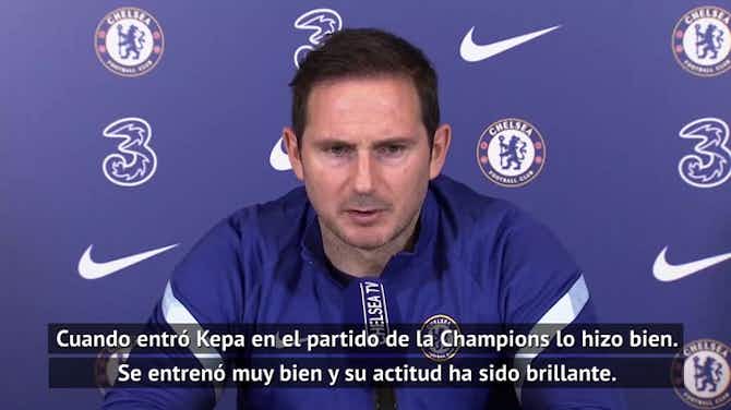 Imagen de vista previa para  Lampard, sobre Kepa: "De momento es nuestro jugador"