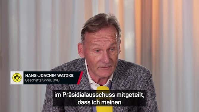 Vorschaubild für Watzke: "Werde meinen Vertrag nicht mehr verlängern"
