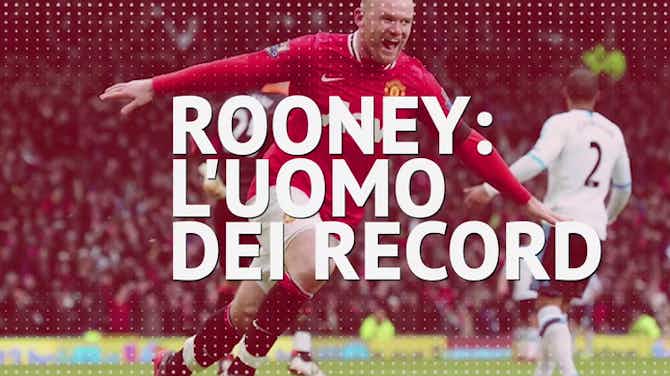 Anteprima immagine per Rooney, l'uomo dei record