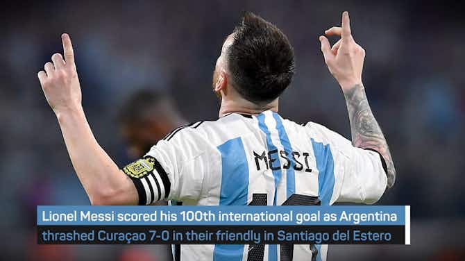 Pratinjau gambar untuk  Messi reaches 100 international goals as Argentina thrash Curaçao
