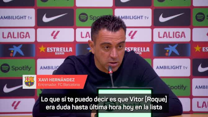 Preview image for Xavi, sobre Vitor Roque: "Entiendo que hay jugadores en mejores condiciones"