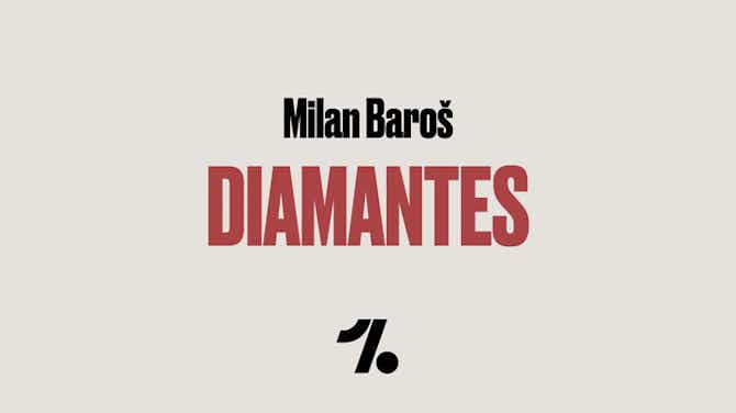 Imagen de vista previa para Diamantes: Milan Baroš