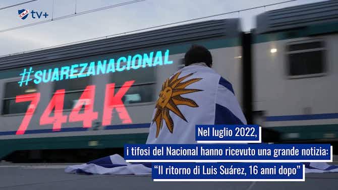Anteprima immagine per Nacional, Il ritorno di Luis Suarez