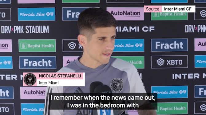Anteprima immagine per Nicolas Stefanelli still in awe of playing alongside Lionel Messi