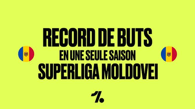 Image d'aperçu pour Record de buts en une seule saison. Superliga Moldovei 