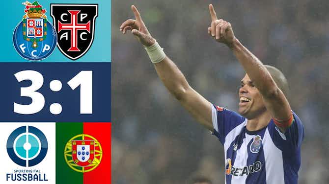 Vorschaubild für 40-jähriger Pepe schießt Porto zum Sieg! Porto jetzt punktgleich mit Sporting | FC Porto-Casa Pia AC