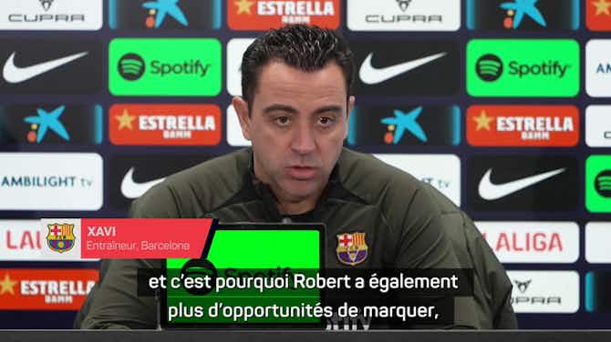 Image d'aperçu pour Barcelone - Xavi : “Robert est plus efficace car nous nous sommes améliorés collectivement”
