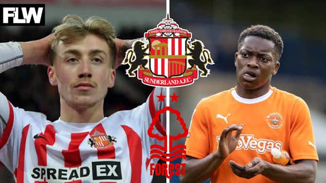 Preview image for Sunderland could do a lot worse than joining Nottingham Forest transfer race: View