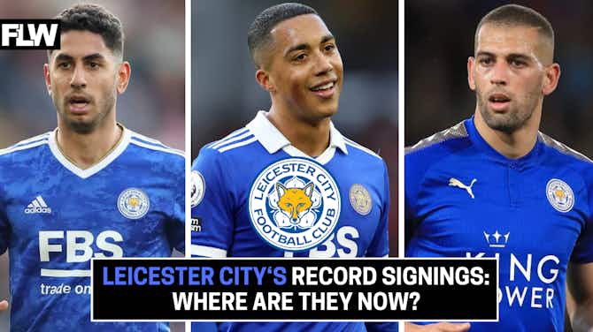 Preview image for Leicester City's top 6 record signings: What is each player up to now?