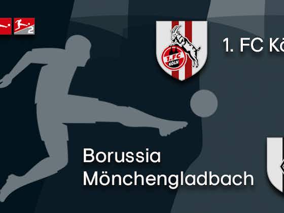 Article image:Köln and Borussia Mönchengladbach renew rivalry