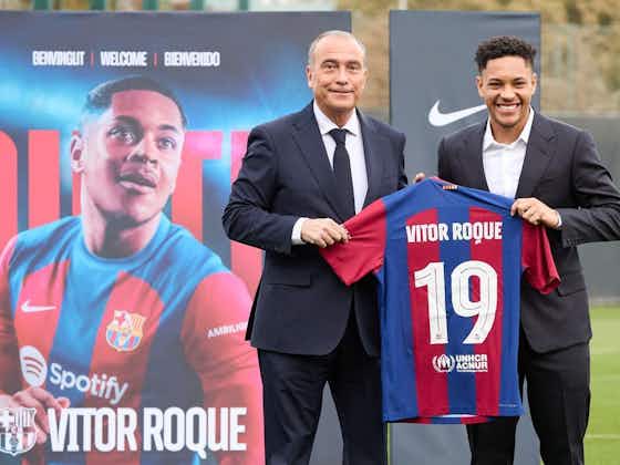Article image:Barcelona deal for Vitor Roque likely to rise to at least €55m