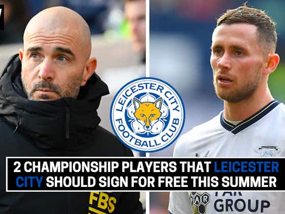 Article image:2 Championship players that Leicester City should sign for free this summer