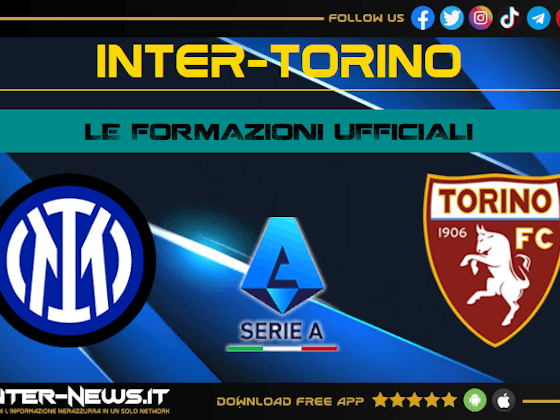 Article image:Inter-Torino formazioni ufficiali: Inzaghi in cerca di altri record