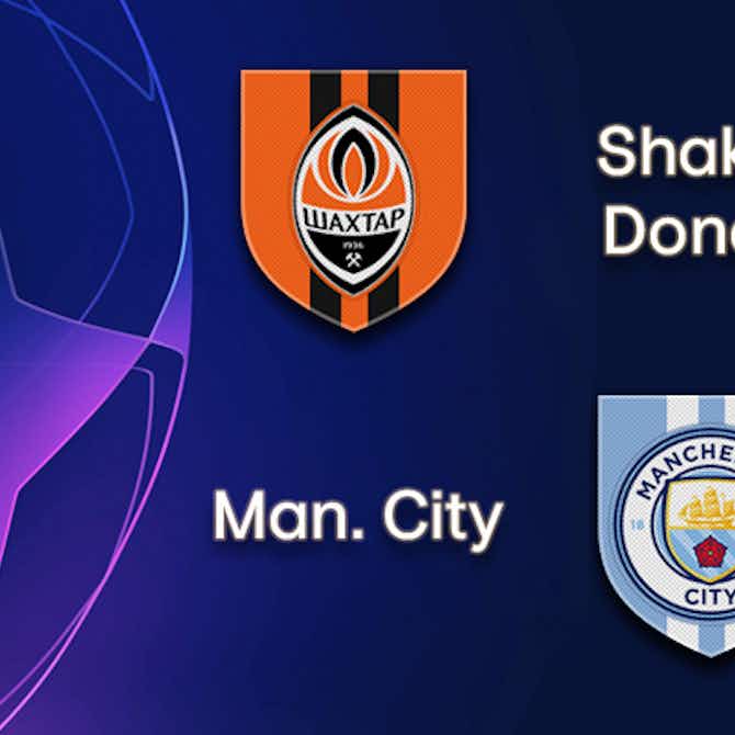 Preview image for Shakhtar Donetsk and Manchester City meet once again