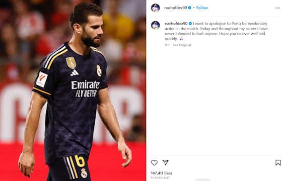Article image:Real Madrid captain Nacho Fernandez issues apology after horror challenge during Girona victory
