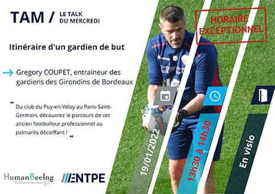 Image de l'article :Grégory Coupet participera à un “talk” mercredi prochain, en qualité “d’entraineur des gardiens des Girondins de Bordeaux”