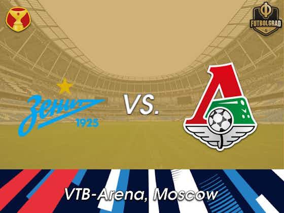 Article image:Champions Zenit take on Cup Winners Lokomotiv in the Super Cup