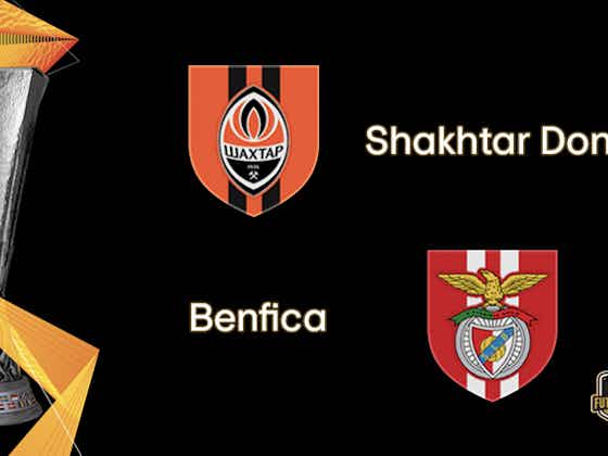 Article image:Shakhtar Donetsk host red hot Benfica