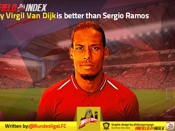 Article image:Why Virgil Van Dijk is better than Sergio Ramos