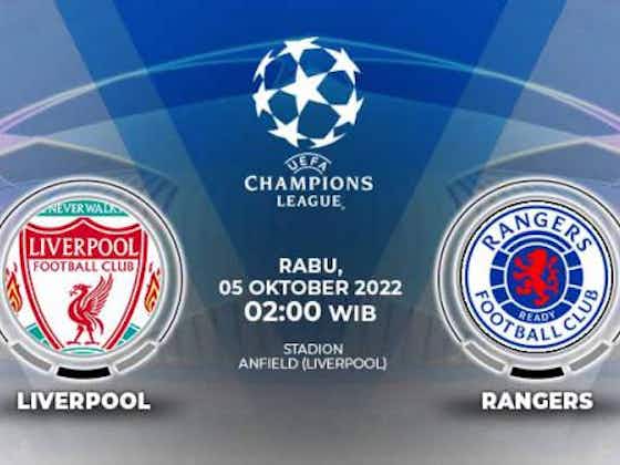 Gambar artikel:Link Live Streaming Liga Champions: Liverpool vs Rangers