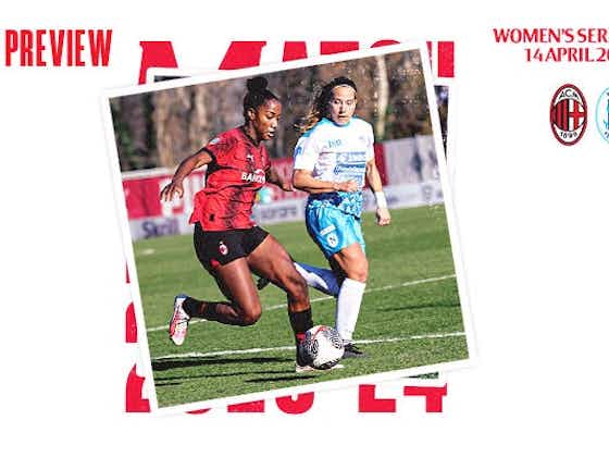 Article image:WOMEN, AC MILAN v NAPOLI: MATCH PREVIEW