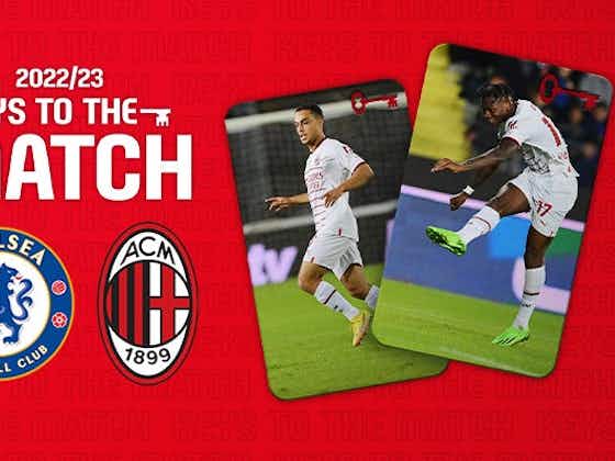 Article image:CHELSEA v AC MILAN: KEYS TO THE MATCH