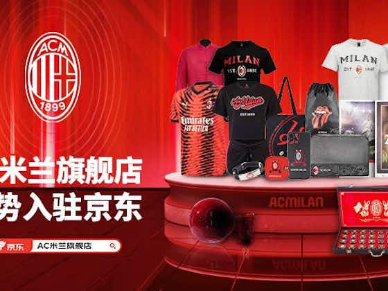 AC MILAN LAUNCHES A NEW OFFICIAL STORE ON THE E-COMMERCE PLATFORM JD