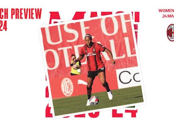 Article image:WOMEN, AC MILAN v POMIGLIANO: MATCH PREVIEW