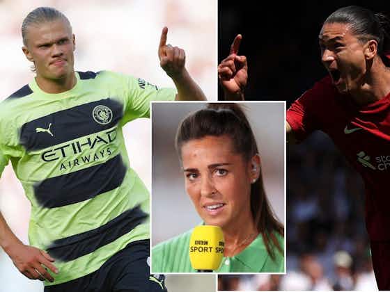 Article image:Erling Haaland v Darwin Nunez: Fara Williams reveals who is the "better deal"