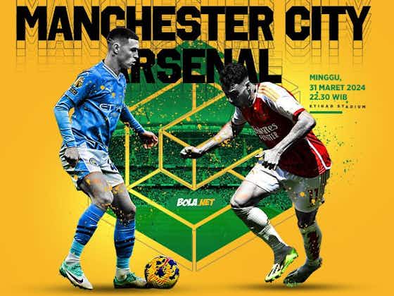 Gambar artikel:Prediksi Manchester City vs Arsenal 31 Maret 2024