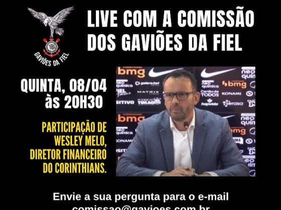 Imagem do artigo:Gaviões fazem live com diretor financeiro do Corinthians; saiba como assistir