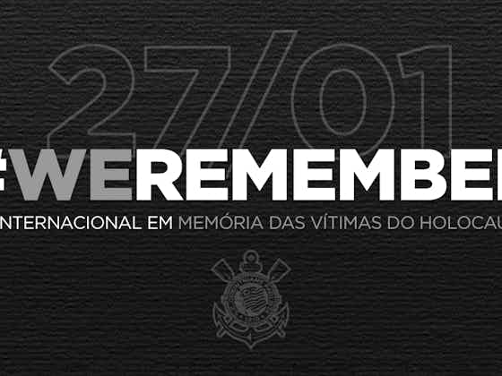 Imagem do artigo:Corinthians lembra “Dia Internacional em Memória das Vítimas do Holocausto”