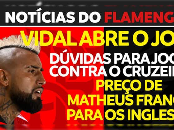 Imagem do artigo:Notícias do Flamengo hoje: venda de Matheus França, Vidal fala sobre sair e dúvidas para jogo contra Cruzeiro