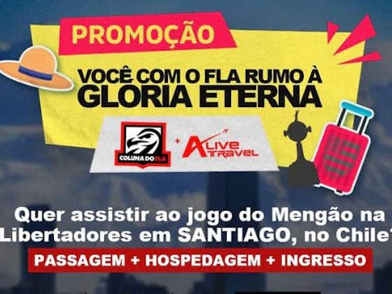 Imagem do artigo:ÚLTIMAS HORAS | Concorra a viagem para assistir a jogo do Flamengo na Libertadores, no Chile