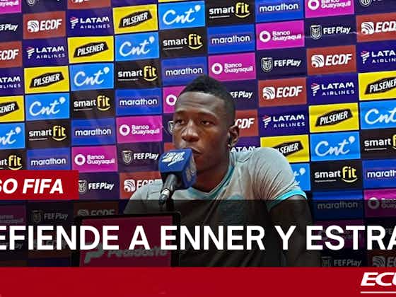 Imagen del artículo:LA ACTITUD NO SE NEGOCIA || Pervis Estupiñan habla sobre la falta de gol en la selección de Ecuador
