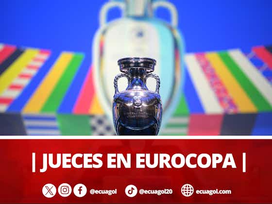 Imagen del artículo:¿ECUATORIANOS? || Terna de árbitros sudamericanos dirigirán en la Eurocopa 2024
