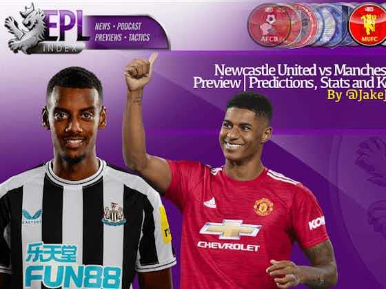 Article image:Newcastle United vs Manchester United Preview | Predictions, Stats and Key Players