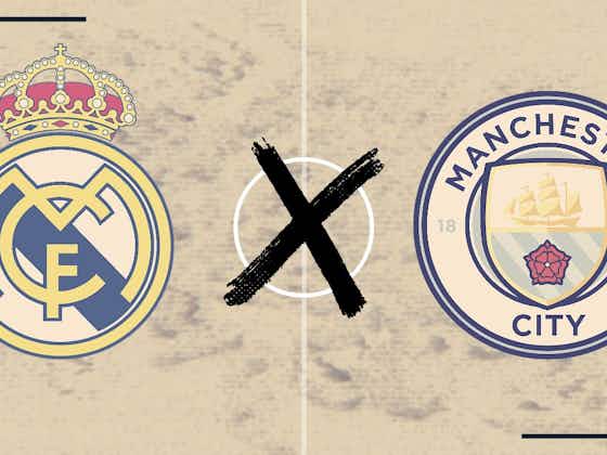 Manchester City x Real Madrid: onde assistir, horário e escalações do jogo  pela Champions League