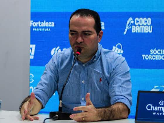 Imagem do artigo:Fortaleza não quer mais jogar Copa do Nordeste, de acordo com CEO do clube