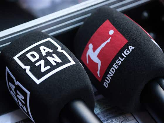 Artikelbild:DAZN-Eklat: DFL stoppt Ausschreibung der Bundesliga-Rechte!
