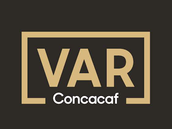 Imagen del artículo:La Concacaf usará VAR en eliminatorias