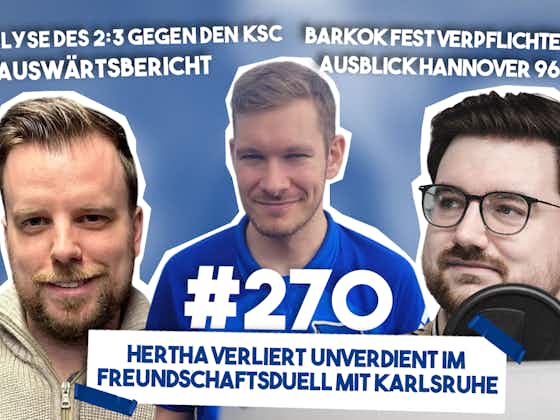 Artikelbild:Podcast #270 Hertha verliert unverdient im Freundschaftsduell mit Karlsruhe