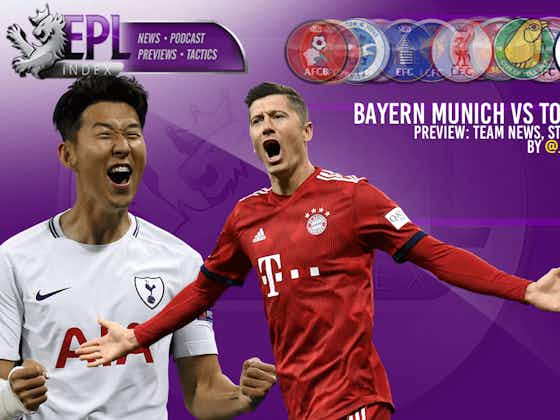Article image:Bayern Munich vs Tottenham Preview | Team News, Stats & Key Men