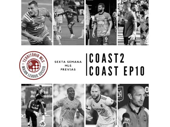 Imagem do artigo:Podcast: Território Coast 2 Coast – Prévias Matchweek 6 – MLS e Noticias da Semana