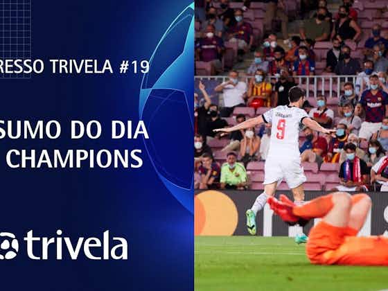 Imagem do artigo:Expresso Trivela: Resumo do dia na Champions com vitórias de Bayern, Chelsea e Juventus