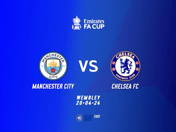 Image de l'article :Manchester City vs Chelsea – FA Cup – Onde assistir, informações das equipes e prováveis escalações