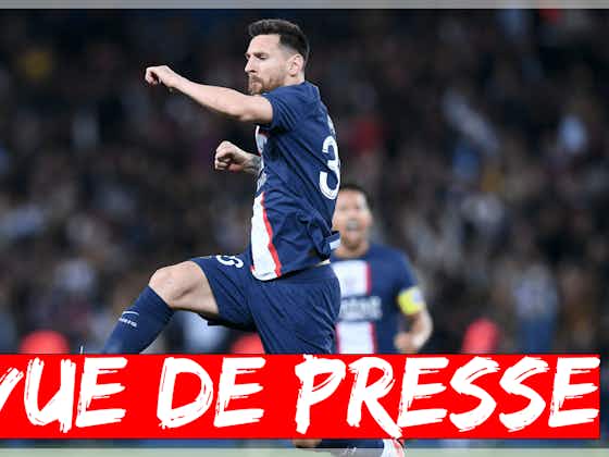 Image de l'article :Revue de presse : PSG/Nice, Messi et Mbappé gagnent le match, Galtier déçu