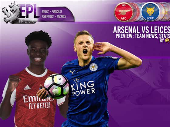Article image:Arsenal vs Leicester City Preview | Predictions, Stats and Key Players