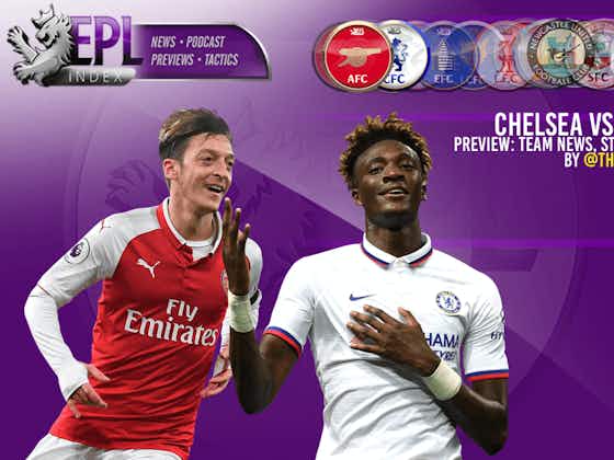 Article image:Chelsea vs Arsenal Preview | Team News & Key Players